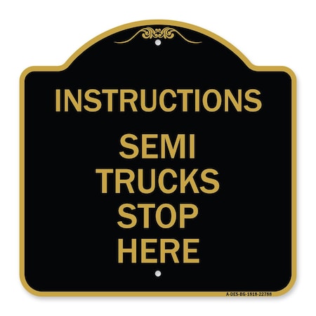 Signmission Truck Sign Instructions Semi Trucks Stop Here, Black & Gold Aluminum Sign, 18" x 18", BG-1818-22788 A-DES-BG-1818-22788